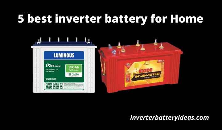 best inverter battery for home